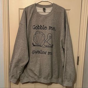 Heather gray “Gobble me Swallow me” sweatshirt. PLUS SIZE
